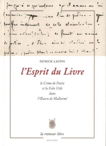 L'esprit du livre : le crime de poésie et la folie utile dans l'oeuvre de Mallarmé