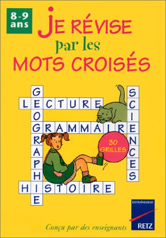 Je révise par les mots croisés 8-9 ans