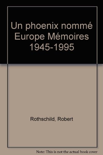 Un Phénix nommé Europe : mémoires 1945-1995