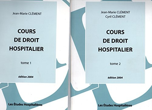 Cours de droit hospitalier. Vol. 2