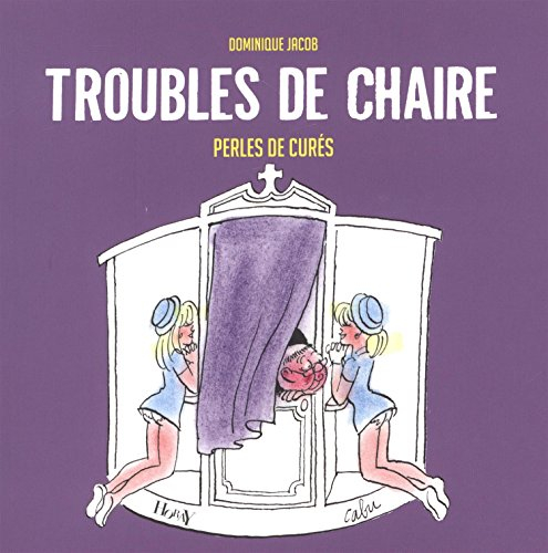 Troubles de chaire : perles de curés