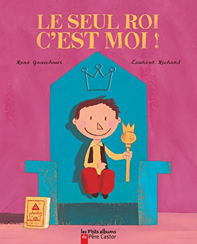 Le seul roi, c'est moi !