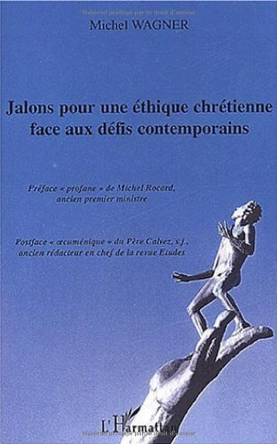 Jalons pour une éthique chrétienne face aux défis contemporains