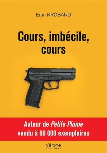 Cours, imbécile, cours