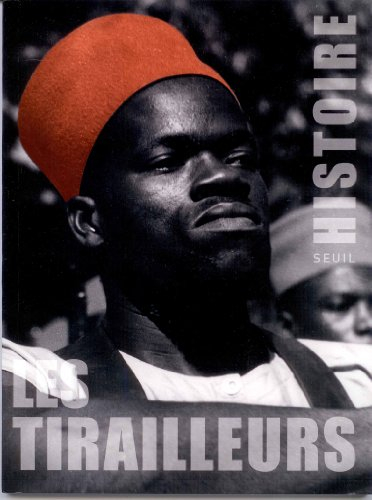 HISTOIRE DES TIRAILLEURS