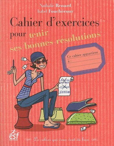 Cahier d'exercices pour tenir ses bonnes résolutions