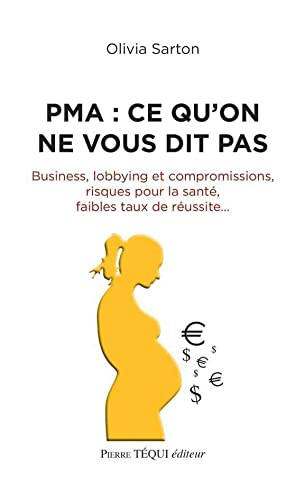 PMA : ce qu'on ne vous dit pas : business, lobbying et compromissions, risques pour la santé, faible