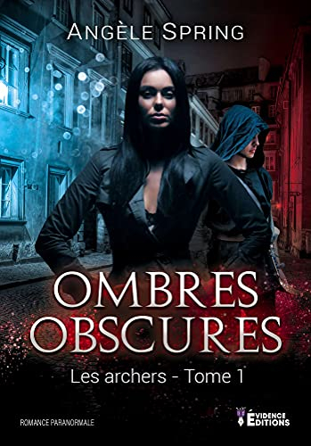 Les archers: Ombres obscures, T1