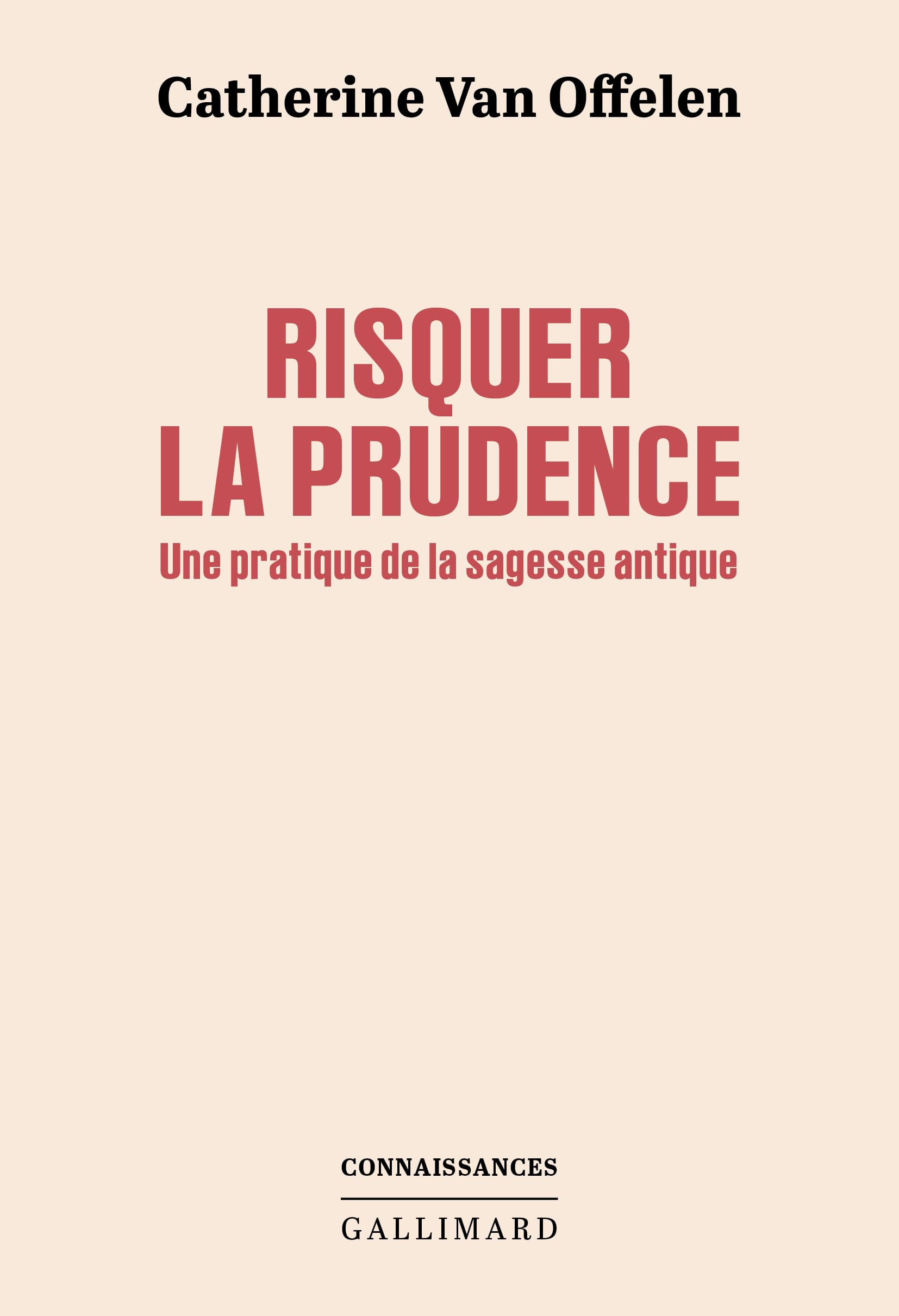 Risquer la prudence : une pratique de la sagesse antique