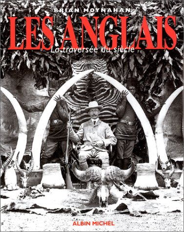 Les Anglais : la traversée du siècle