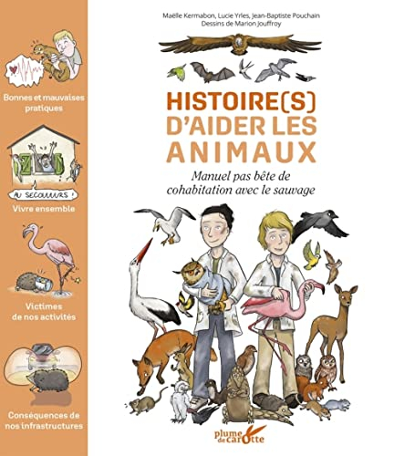 Histoire(s) d'aider les animaux : manuel pas bête de cohabitation avec le sauvage