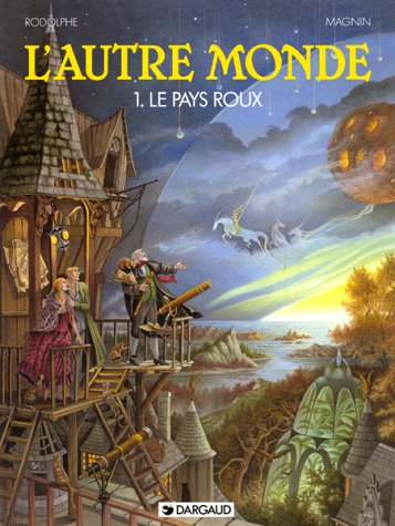 L'autre monde. Vol. 1. Le pays roux