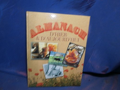 Almanach D'hier E D'aujourd'hui, Traditions et Savoir-Faire