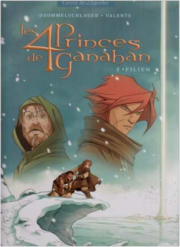 Les 4 princes de Ganahan. Vol. 3. Filien