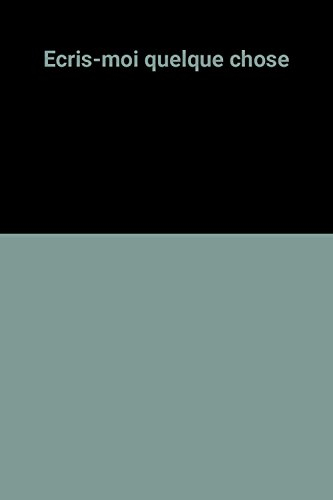 Ecris-moi quelque chose