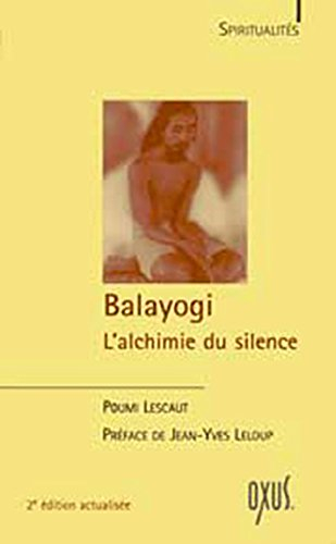 Balayogi, l'alchimie du silence