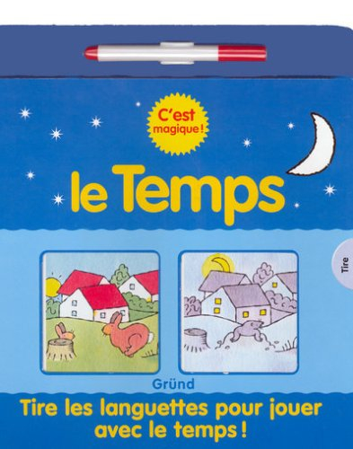 Le temps : tire les languettes pour jouer avec le temps !