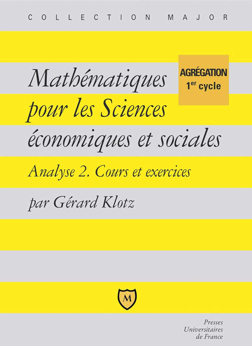 Mathématiques pour les sciences économiques et sociales : algèbre 2, cours et exercices