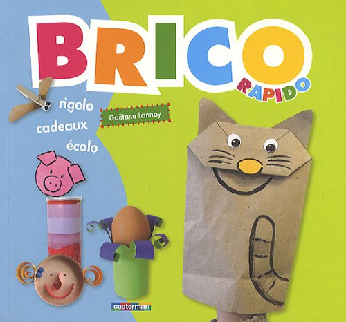 Brico rapido : ecolo, cadeaux, rigolo