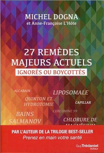 27 remèdes majeurs actuels : ignorés ou boycottés
