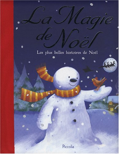 La magie de Noël : les plus belles histoires de Noël