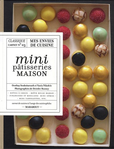 Pâtisseries : mini & maison : boîtes à choux, boîtes belle-maman, financiers et moëlleux, mini-dômes