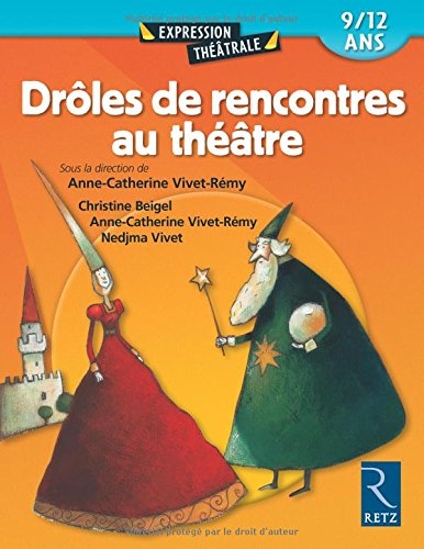 Drôles de rencontres au théâtre : 7-10 ans
