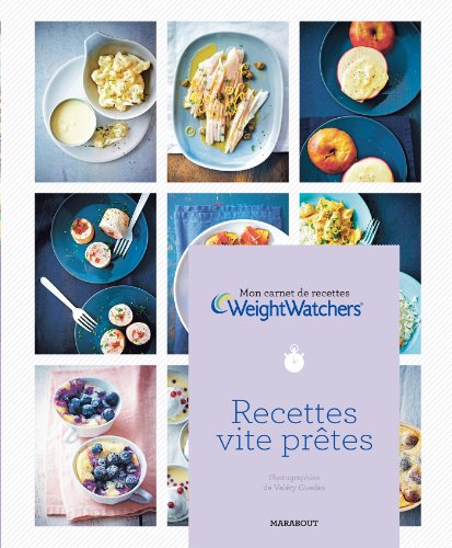 Mon carnet de recettes Weight watchers. Recettes vite prêtes