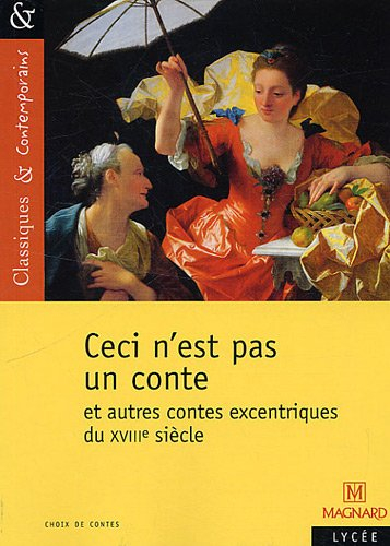 Ceci n'est pas un conte : et autres contes excentriques du XVIIIe siècle