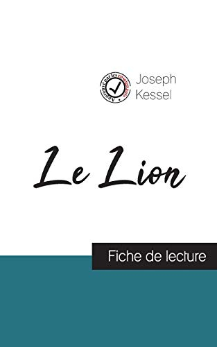 Le Lion de Joseph Kessel (fiche de lecture et analyse complète de l'oeuvre)