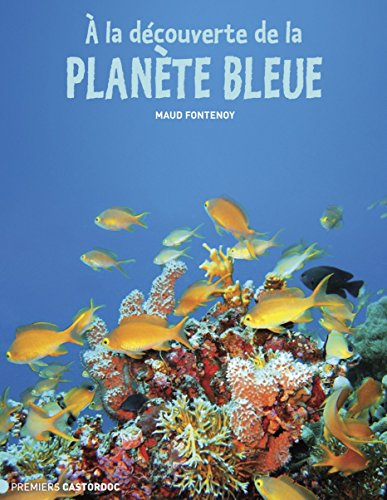 A la découverte de la planète bleue