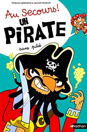 Au secours ! : un pirate sans pitié