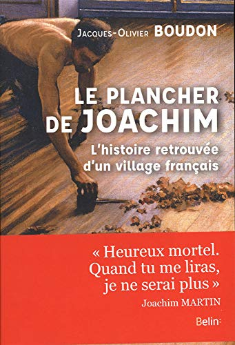 Le plancher de Joachim : l'histoire retrouvée d'un village français