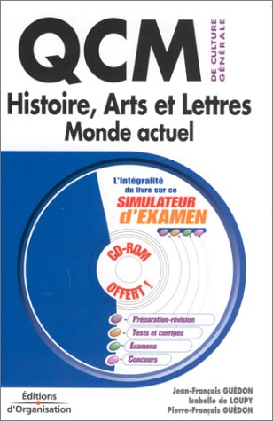 QCM de culture générale. Vol. 1. Histoire, arts et lettres, monde actuel
