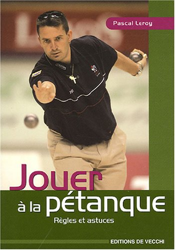 Jouer à la pétanque : règles et astuces