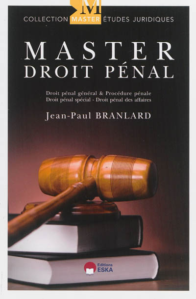 Master droit pénal : droit pénal général & procédure pénale, droit pénal spécial, droit pénal des af
