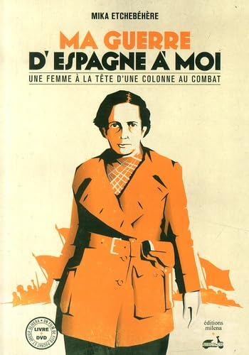Ma guerre d'Espagne à moi : récit