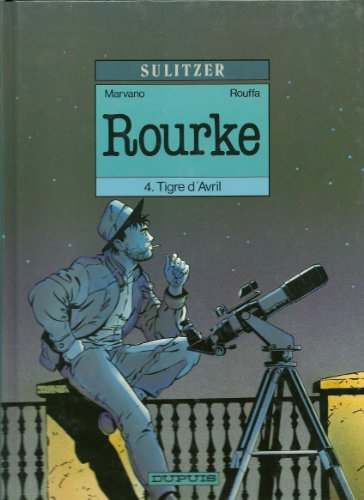 Rourke : d'après Sulitzer. Vol. 4. Tigre d'Avril