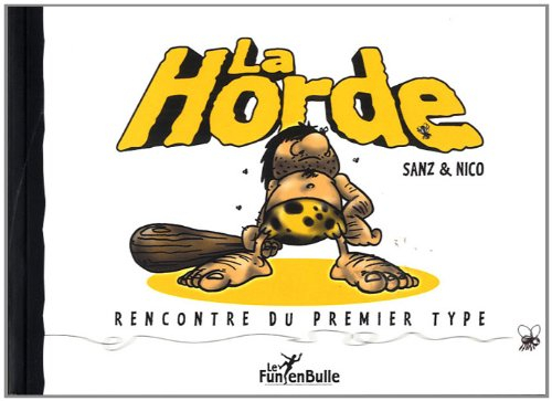 La horde. Rencontre du premier type