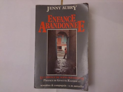 enfance abandonnée : la carence de soins maternels