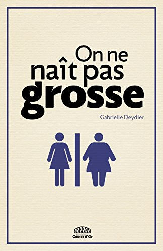 on ne naît pas grosse