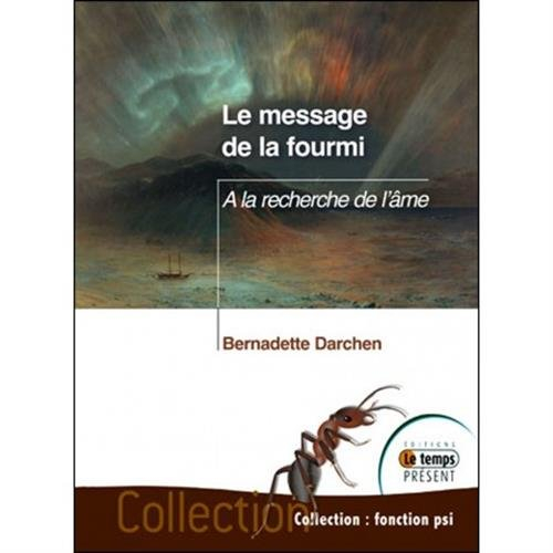Le message de la fourmi : à la recherche de l'âme