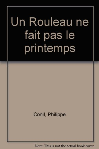 un rouleau ne fait pas le printemps