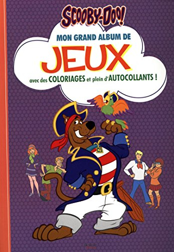 Scooby-Doo ! : mon grand album de jeux avec des coloriages et plein d'autocollants !