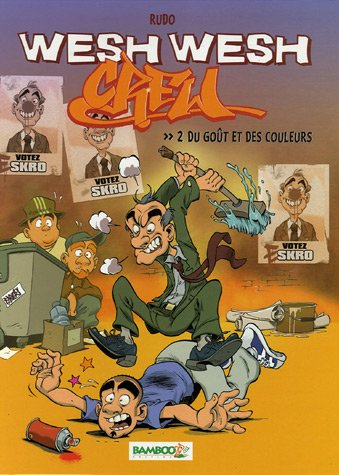 Wesh wesh crew. Vol. 2. Du goût et des couleurs