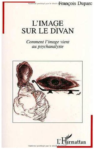 L'image sur le divan : comment l'image vient au psychanalyste