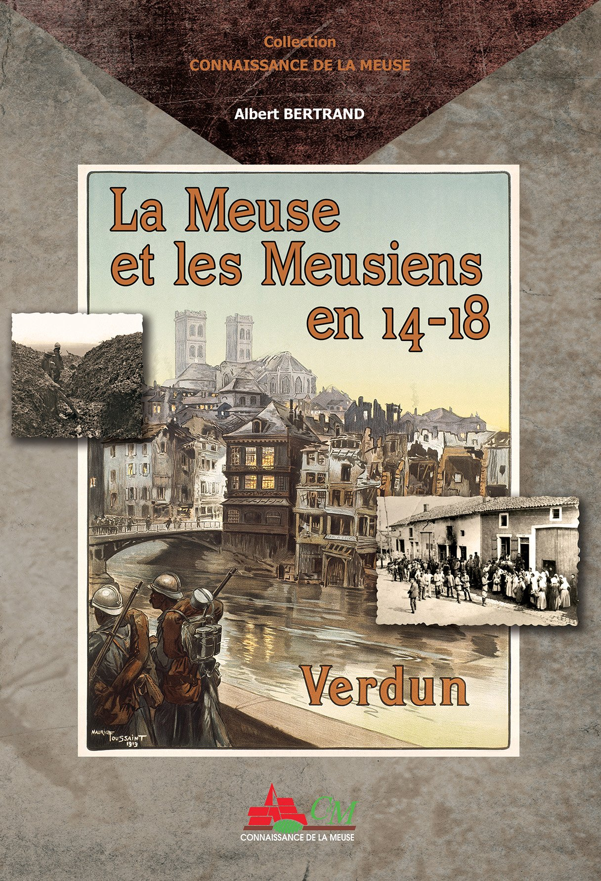 La Meuse et les Meusiens en 14-18