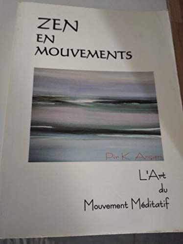 Zen en mouvements : l'art du mouvement méditatif