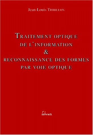 Traitement optique de l'information et reconnaissance des formes par voie optique