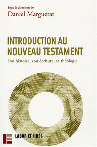 L'introduction au Nouveau Testament : son histoire, son écriture, sa théologie